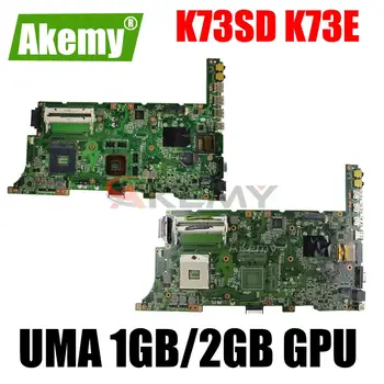  AKEMY K73SD K73E Notebook Doske UMA alebo 1 GB/2 GB GPU Pre ASUS K73SD K73S K73E X73E K73SJ K73SV K73SM pôvodnej doske
